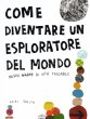 画像1: Keri Smith / COME DIVENTARE UN ESPLORATORE DEL MONDO (1)